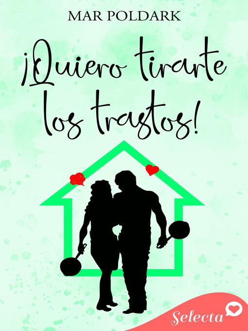 Title details for ¡Quiero tirarte los trastos! by Mar Poldark - Available